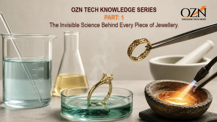 Part 1: The Invisible Science Behind Every Piece of Jewellery